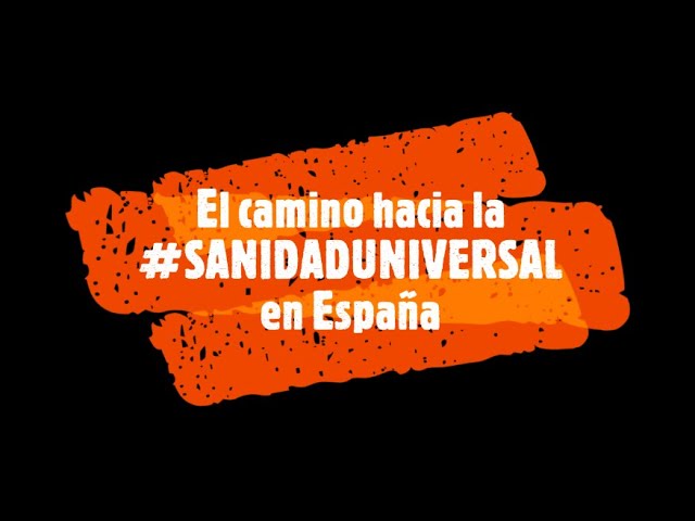 Vídeo: el camino hacia la Sanidad Universal en España